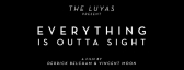 THE LUYAS _ Everything Is Outta Sight
