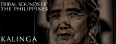 Tribal Sounds of the Philippines • KALINGA
